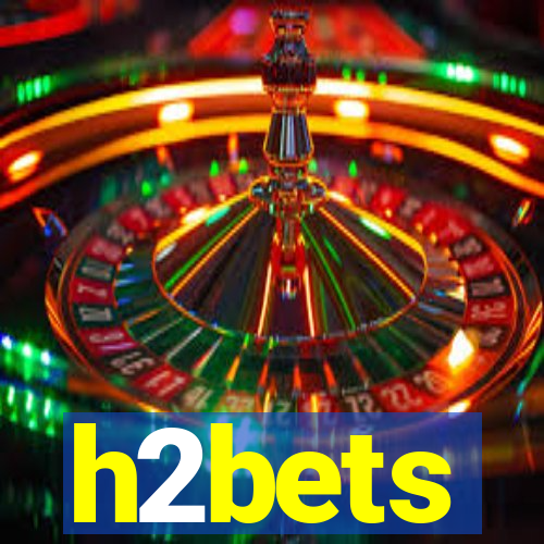 h2bets
