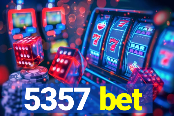 5357 bet