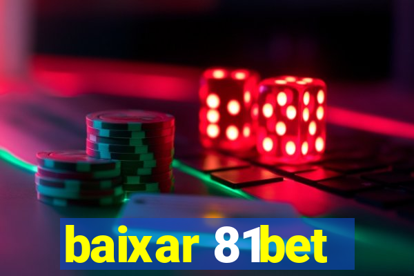 baixar 81bet