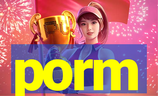 porm