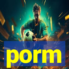 porm