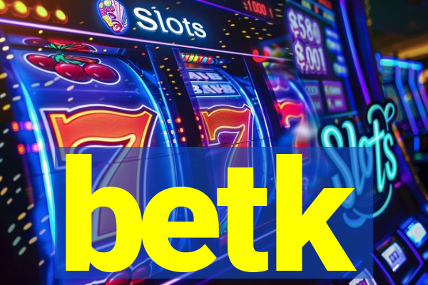 betk