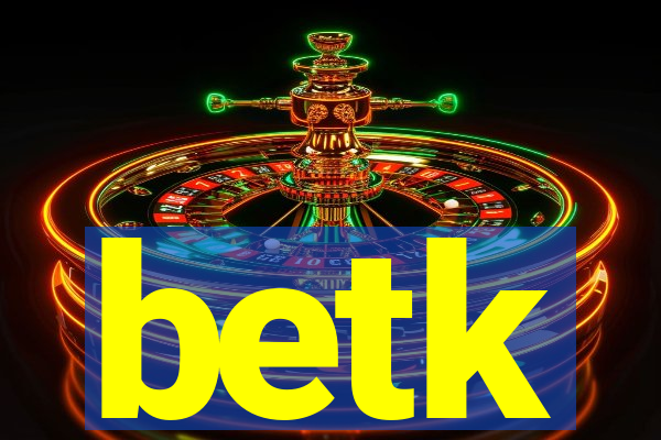 betk