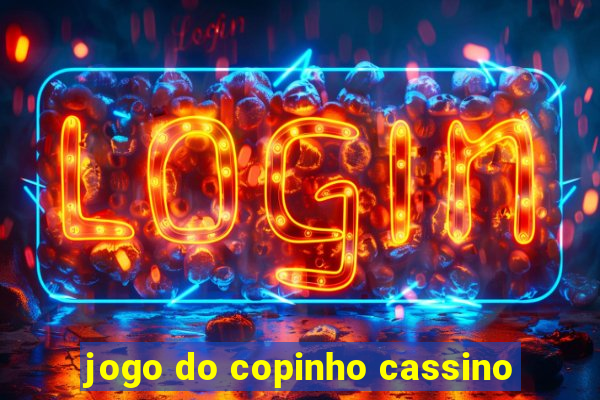 jogo do copinho cassino