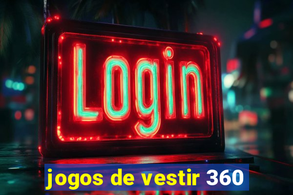 jogos de vestir 360