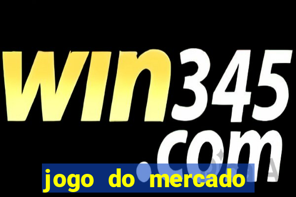 jogo do mercado dinheiro infinito