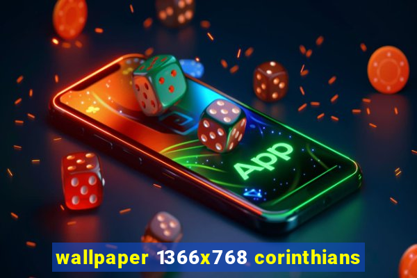 wallpaper 1366x768 corinthians