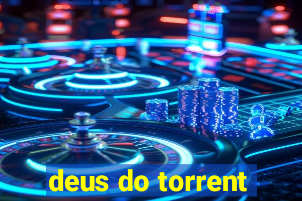 deus do torrent