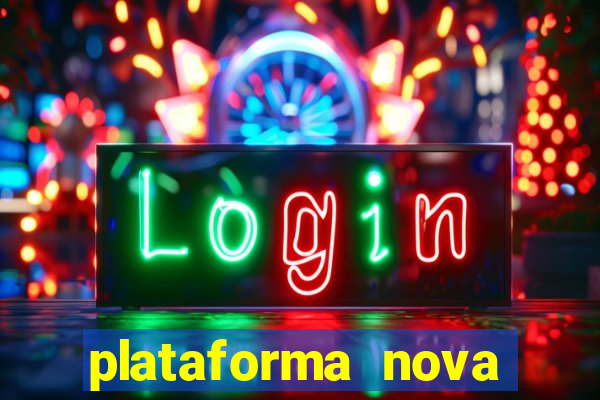 plataforma nova pagando cassino