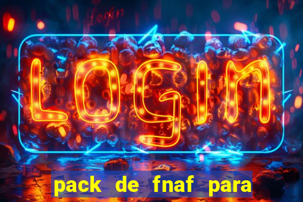 pack de fnaf para drawing cartoons 2
