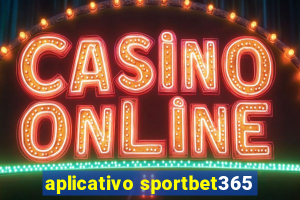 aplicativo sportbet365