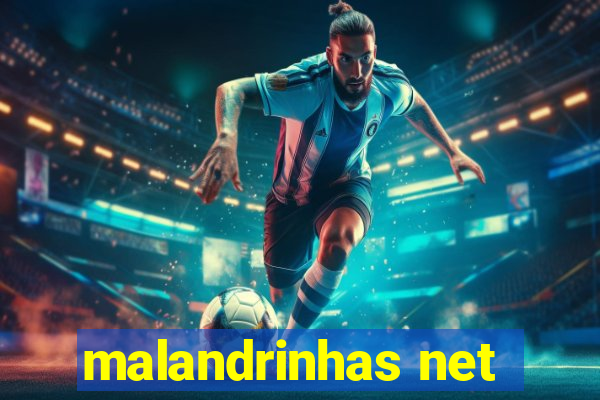 malandrinhas net
