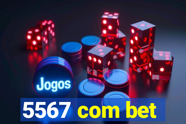5567 com bet