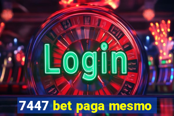 7447 bet paga mesmo