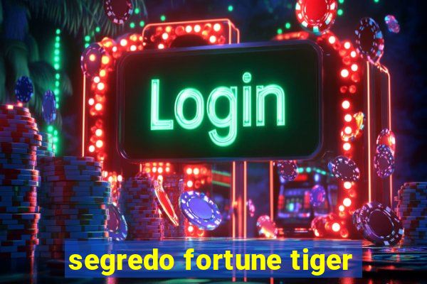 segredo fortune tiger