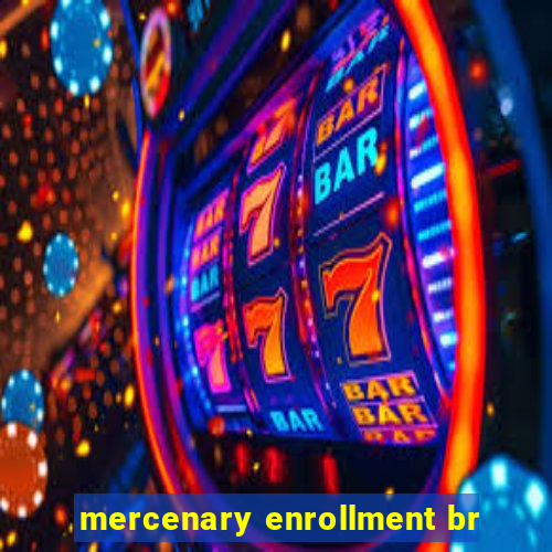 mercenary enrollment br