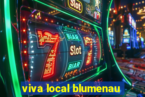 viva local blumenau