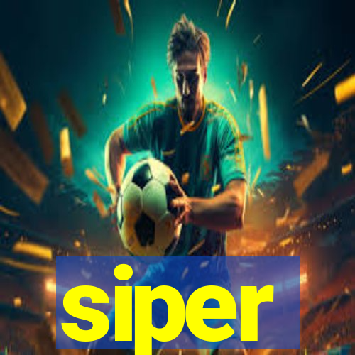 siper