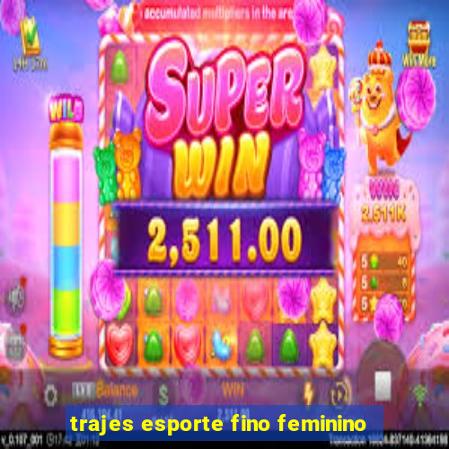 trajes esporte fino feminino