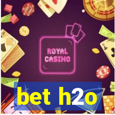 bet h2o