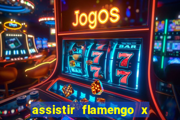 assistir flamengo x corinthians ao vivo multicanais