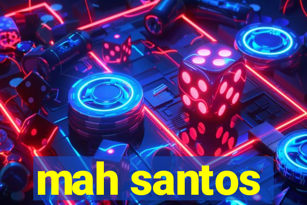 mah santos