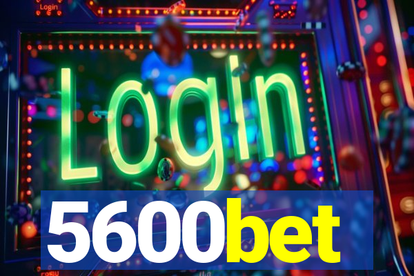 5600bet