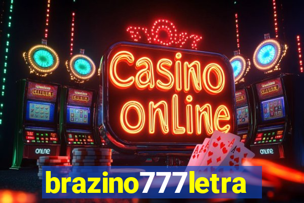 brazino777letra