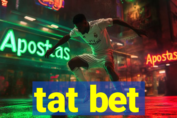 tat bet