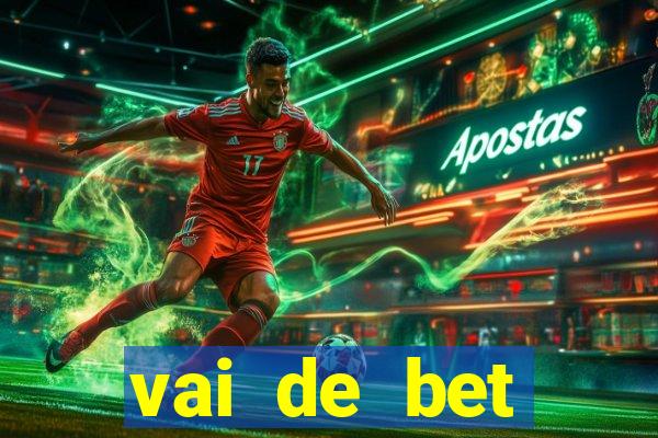 vai de bet esportes da sorte