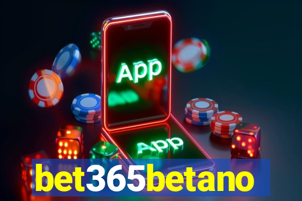bet365betano