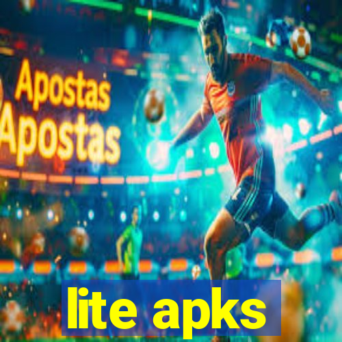 lite apks