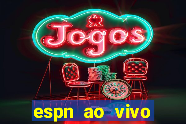 espn ao vivo online gratis