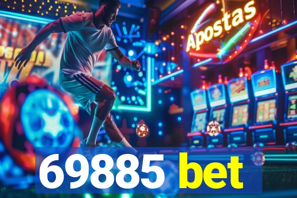 69885 bet