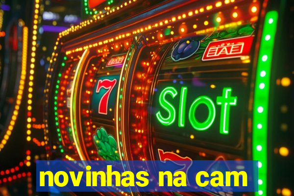novinhas na cam