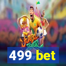 499 bet