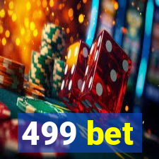 499 bet