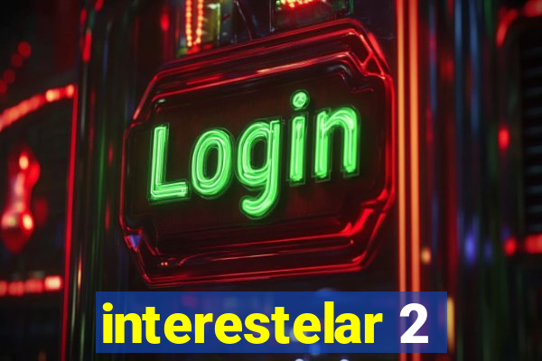 interestelar 2