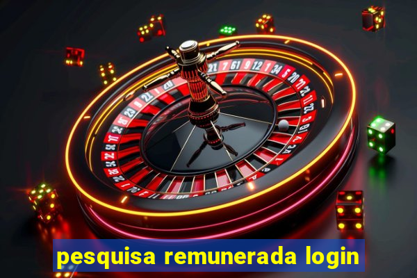 pesquisa remunerada login