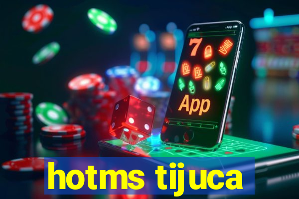 hotms tijuca