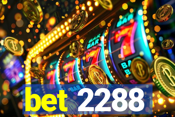 bet 2288