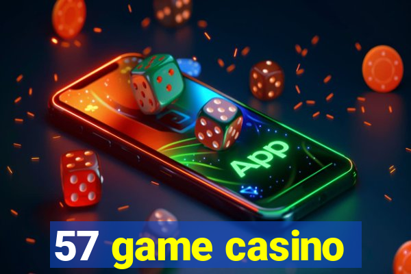 57 game casino