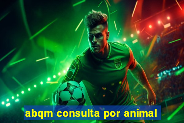 abqm consulta por animal