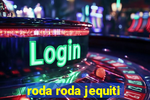 roda roda jequiti