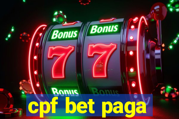 cpf bet paga