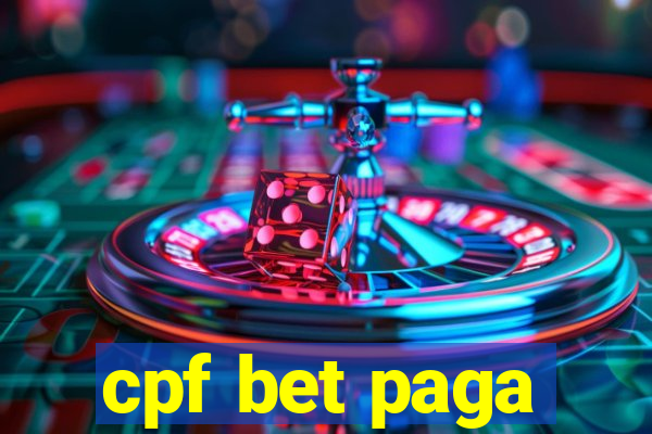 cpf bet paga
