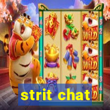 strit chat