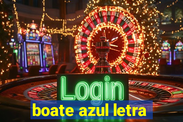 boate azul letra