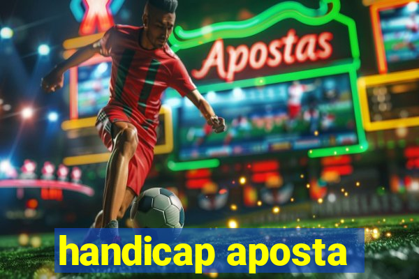 handicap aposta