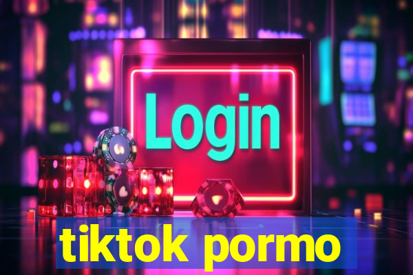 tiktok pormo
